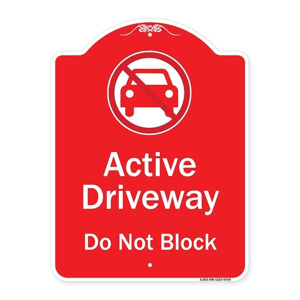 Active Driveway Do Not Block W/ Graphic Heavy-Gauge Aluminum Sign, 24" x 18", RW-1824-9999